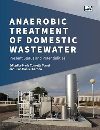 anaerobic treatment of domestic wastewater present status and potentialities 1st edition maria concetta tomei