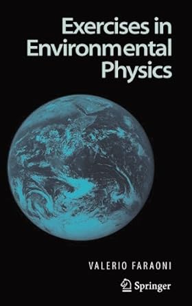 exercises in environmental physics 1st edition valerio faraoni b001jrueuy, 978-0387358352