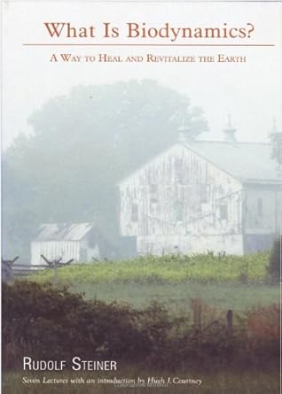 what is biodynamics 1st edition rudolf steiner ,hugh courtney b007f2h284