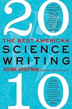 the best american science writing 2010 1st edition jerome groopman ,jesse cohen 0061852511, 978-0061852510