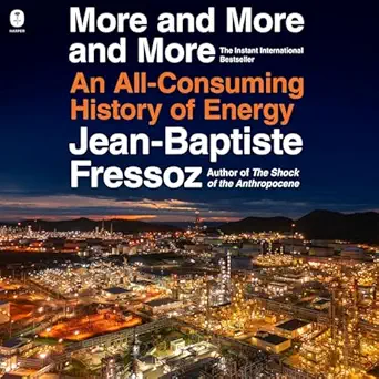 more and more and more an all consuming history of energy 1st edition jean baptiste fressoz ,richard trinder