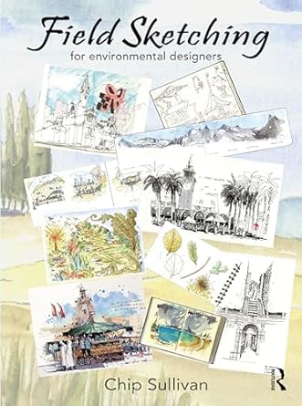 field sketching for environmental designers 1st edition chip sullivan 103210256x, 978-1032102566