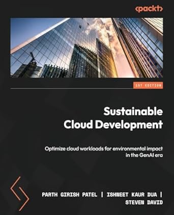 sustainable cloud development optimize cloud workloads for environmental impact in the genai era 1st edition