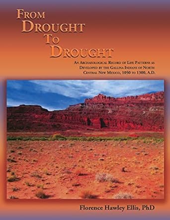 from drought to drought an archaeological record of life patterns as developed by the gallina indians of