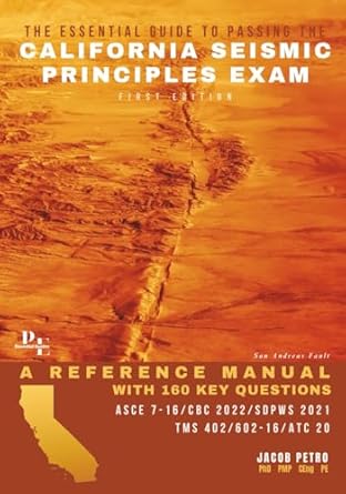 the essential guide to passing the california seismic principles exam a reference manual with 160 key