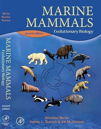 marine mammals   evolutionary biology 2nd edition annalisa berta ,james l sumich ,kit m kovacs 148329997x,