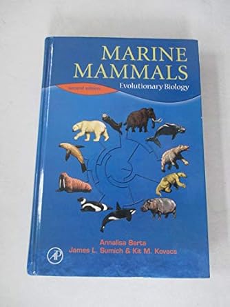 marine mammals evolutionary biology 1st edition annalisa berta ,james l sumich ,kit m kovacs 0120885522,