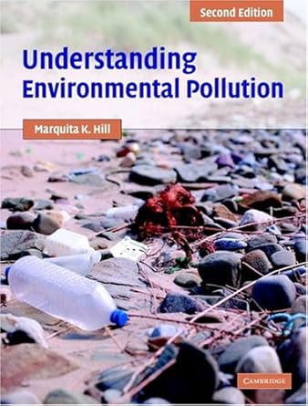 understanding environmental pollution a primer 1st edition marquita k hill 0521820243, 978-0521820240