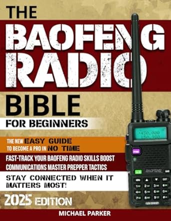 the baofeng radio bible essential ultimate guerrillas guide for beginners to advanced step by step manual to