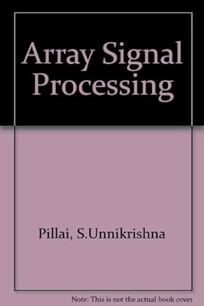 array signal processing 1st edition s unnikrishna pillai 3540969519, 978-3540969518