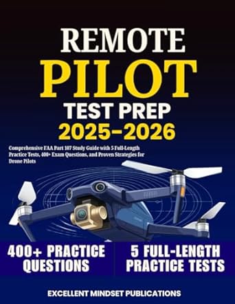 remote pilot test prep 2025 2026 comprehensive faa part 107 study guide with 5 full length practice tests