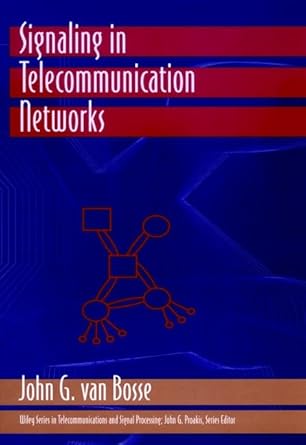 signaling in telecommunication networks 1st edition john g van bosse 0471573779, 978-0471573777