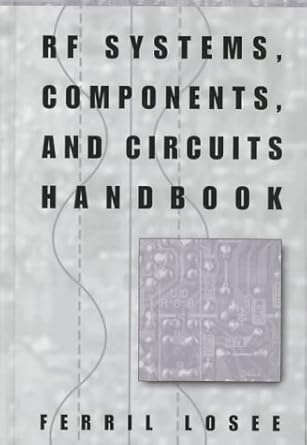 rf systems components and circuits handbook 1st edition ferril losee 0890069336, 978-0890069332