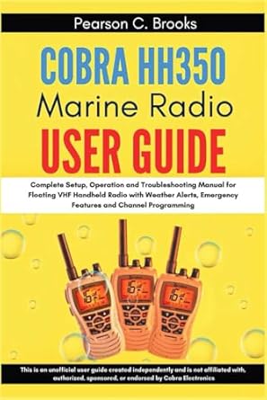 cobra hh350 marine radio user guide complete setup operation and troubleshooting manual for floating vhf