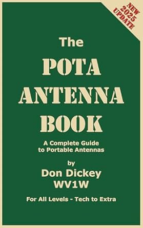 the pota antenna book a complete guide to portable antennas 1st edition don dickey b0cnr188qn