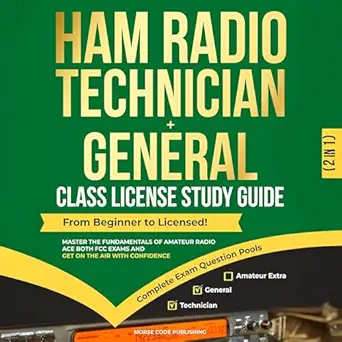 ham radio technician + general class license study guide from beginner to licensed master the fundamentals of