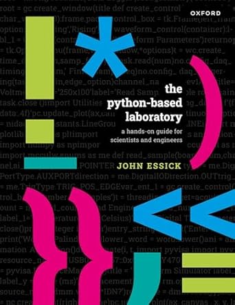 the python based laboratory a hands on guide for scientists and engineers 1st edition john essick b001ityl8o,