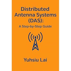 understanding distributed antenna systems a step by step guide 1st edition yuhsiu lai ,independently