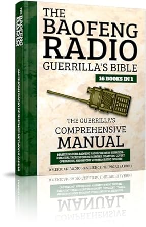 the baofeng radio guerrillas bible 16 books in 1 the guerrillas comprehensive manual mastering your baofeng