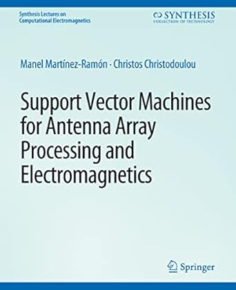 support vector machines for antenna array processing and electromagnetics 1st edition manel martinez ramon