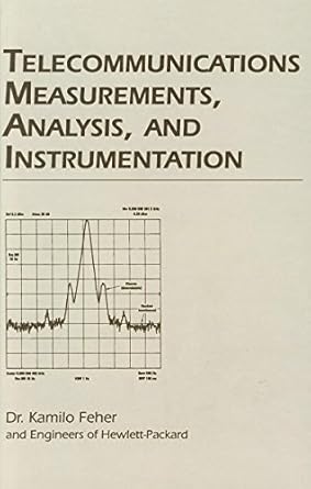 telecommunications measurements analysis and instrumentation 1st edition kamilo feher 1884932037,