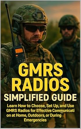 gmrs radios simplified guide learn how to choose set up and use gmrs radios for effective communication at