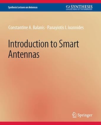 introduction to smart antennas 1st edition constantine a balanis ,panayiotis i ioannides 3031004051,
