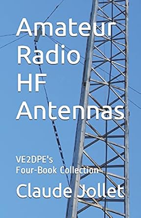 amateur radio hf antennas ve2dpes four book collection 1st edition claude jollet 0995027358, 978-0995027350