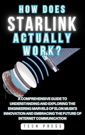how does starlink satellite internet actually work journey into orbit a comprehensive guide to understanding