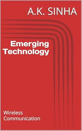 emerging technology wireless communication 1st edition a k sinha b0dk2fjnjh, 978-9355743497