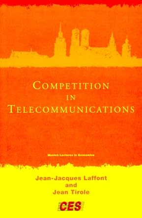 competition in telecommunications 1st edition jean jacques laffont ,jean tirole 0262122235, 978-0262122238