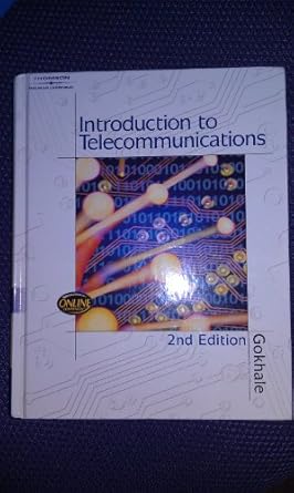 introduction to telecommunications 1st edition anu gokhale 1401856489, 978-1401856489
