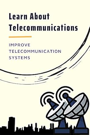 learn about telecommunications improve telecommunication systems computer engineering and system engineerin