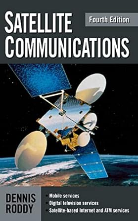 satellite communications 4th edition dennis roddy 0071462988, 978-0071462983