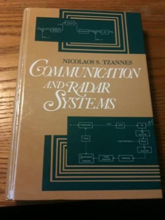 communication and radar systems 1st edition nicholas s tzannes 0131535455, 978-0131535459