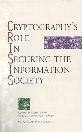 cryptographys role in securing the information society 1st edition national research council ,division on