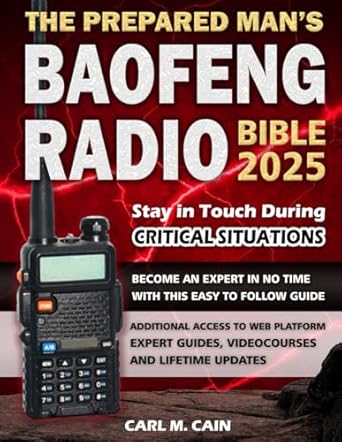the prepared mans baofeng radio bible comprehensive and simple guide to master your baofeng radio stop