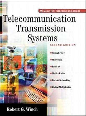 telecommunications transmission systems 1st edition robert g winch 007070970x, 978-0070709706