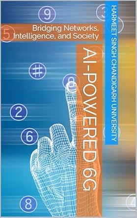 ai powered 6g bridging networks intelligence and society 1st edition harmeet singh chandigarh university