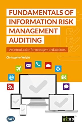fundamentals of information risk management auditing 1st edition chris wright b01ejnfri8, 978-1849288187