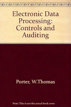 edp controls and auditing 1st edition w thomas porter ,william e perry 0534030629, 978-0534030629