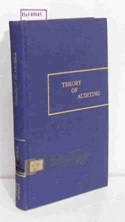 theory of auditing evaluation investigation and judgement 1st edition charles w schandl 091434823x,