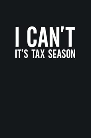 i cant its tax season blank lined notebook for coworker funny accounting notebook accounting jokes accountant