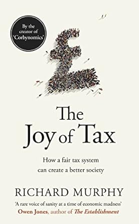 the joy of tax 1st edition richard murphy 059307517x, 978-0593075173