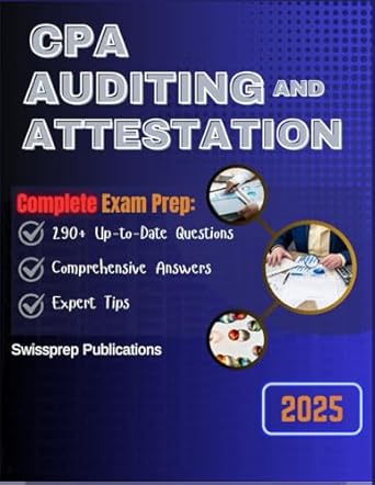cpa auditing and attestation exam prep 2025 290+ up to date questions comprehensive answers and expert tips