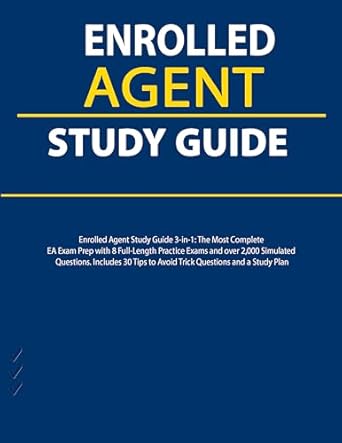 enrolled agent study guide 3 in 1 the most complete ea exam prep with 8 full length practice exams and over 2