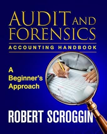 auditing and forensic accounting handbook a beginners approach internal control financial fraud detection