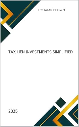 tax lien investments simplified 2025 1st edition jamil brown ,creator source b0f1tdfcfl