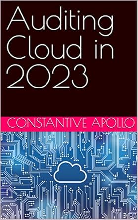 auditing cloud in 2023 1st edition constantive apollo b0bw9rftrf