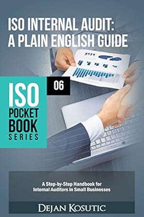 iso internal audit a plain english guide a step by step handbook for internal auditors in small businesses